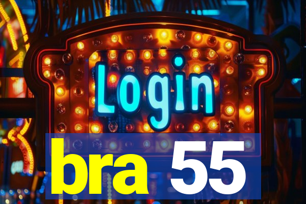 bra 55